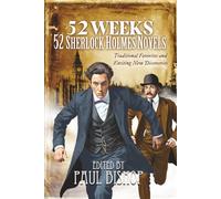 52 Weeks | 52 Sherlock Holmes Novels: Traditional Favorites and Exciting New Discoveries