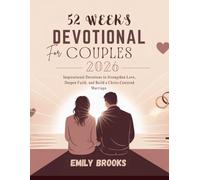 52 WEEKS DEVOTIONAL FOR COUPLES 2026: Inspirational Devotions to Strengthen Love Deepen Faith and Build a Christ Centered Marriage