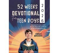 52 WEEKS DEVOTIONAL FOR TEEN BOYS 2026: Inspirational Devotions to Build Strength Deepen Faith and Become the Man God Designed You to Be (5 MINUTES ... FOR DAILY GROWTH IN ENGLISH AND GERMAN)