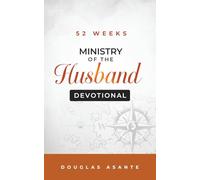 52 Weeks Ministry of The Husband Devotional (The Marriage Ministry)