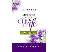 52 Weeks Ministry of The Wife Devotional (The Marriage Ministry)