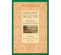 52 Weeks of Conscious Contact: Meditations for Connecting with God, Self, and Others (Hazelden Meditation)
