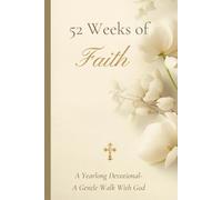 52 Weeks of Faith: A Gentle Walk with God