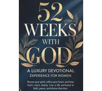 52 WEEKS WITH GOD: A Luxury Devotional Experience for Women Facing Loss, Grief, and a Crisis of Faith