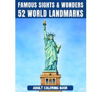 52 World Landmarks - Professional Illustrations for Fun, Relaxation and Stress Relief Coloring Book: Castles, Temples, Skylines, Bridges, Ruins, ... planet! (Coloring & puzzle books for adults)