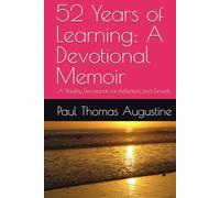 52 Years of Learning: A Devotional Memoir: A Weekly Devotional for Reflection and Growth