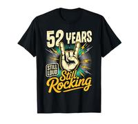 52 Years Still Loud Still Rocking Cumpleaños Camiseta