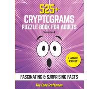 525+ Cryptograms Puzzle Book for Adults: A Collection of Fascinating & Surprising Facts | Cryptograms from Easy to Challenging (Cryptogram Puzzle Books)