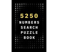 5250 Numbers Search Puzzle Book: 250 Number Search Puzzles | 21 Numbers Per Challenge | Ideal Birthday, Christmas & Holiday Gift for Adults, Seniors, ... Pages Large Print | With Solutions Included