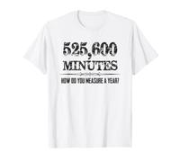 525600 Minutos Cómo medir un año Teatro Musical Camiseta