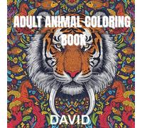53 Amazing Animals Coloring Book for Adults: Relaxing Coloring Pages with Lions, Elephants, Owls, Dogs, Tigers, Cats, Fish and More