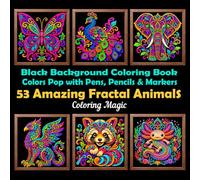 53 Amazing Fractal Animals: Teens & Adults Coloring Book | Paper-Cut Style on Black Background | Fractal | Papercraft Art | Wildlife | Fantasy (Midnight Black Background Coloring Series)