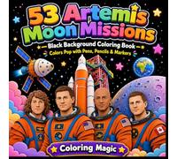 53 Artemis Moon Missions: Teens & Adults Coloring Book | Paper-Cut Art | Black Background | Moon Base | Astronauts | Rocket | Space Science (Midnight Black Background Coloring Series)