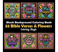 53 Bible Verses & Flowers: Coloring Book for Adults & Teens | Bible Verse | Christian | Devotional | Spiritual | Flowers | Black Background | Paper-Cut Style (Christian Devotional Coloring Series)