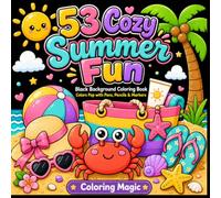53 Cozy Summer Fun: Teen & Adult Coloring Book | Black Background | Beach, Camping & Vacation | Relaxing Summer Vibes (Midnight Black Background Coloring Series)