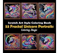53 Fractal Unicorn Portraits: Stress Relief Scratch Art Style Coloring Book for Adults & Teens, Fractal on Black Background, Mindfulness Relaxation (Midnight Black Background Coloring Series)