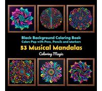 53 Musical Mandalas: Coloring Book for Adults & Teen Musicians | Paper Cutting Art | Black Background | Musical Notes | Songs (Midnight Black Background Coloring Series)