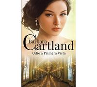 53. Odio A Prima Vista (La Colección Eterna de Barbara Cartland)