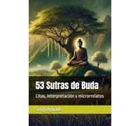 53 Sutras de Buda: Citas, interpretación y microrrelatos