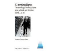 53 terminockianos: Terminología hitchcockiana: una película, un término clave... o no (INTERLINGUA)
