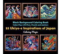 53 Ukiyo-e Inspirations of Japan: Coloring Book for Teens & Adults | Paper Cut Style |Japanese Culture | Japanese Art | Geishas | Samurai | Mount Fuji ... (Midnight Black Background Coloring Series)