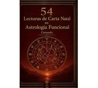 54 Lecturas de Carta Natal en Astrología Funcional (Colección de obras de Carneado)