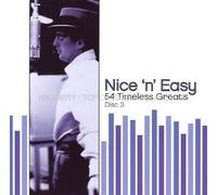 54 Timeless Greats - Nice N Easy Disc 3