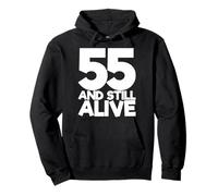 55 and Still Alive 55 Cumpleaños Divertido Sudadera con Capucha