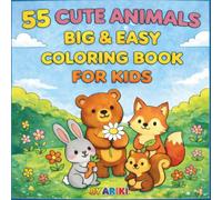 55 Cute Animals - Big & Easy Coloring Book for Kids: Fun & Simple Coloring Pages for Toddlers and Kids Ages 3-8