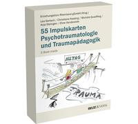 55 Impulskarten Psychotraumatologie und Traumapädagogik: E-Book inside