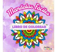 55 mandalas fáciles: Libro para colorear para niños y adultos, mandalas sencillos para relajarse e inspirarse - Un regalo ideal para todas las edades