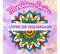 55 Mandalas Faciles: Livre de Coloriage Enfant et Adulte, Mandalas Simples pour la Relaxation et l'Inspiration - Un Cadeau Idéal pour Tous les Ages
