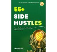 55+ Side Hustles: Make Extra Money Online & Offline with No Experience. Real Ways to Start Earning Fast in 2025.
