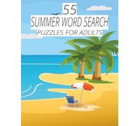 55 summer word search: Word Search for Adults,Summer Break 55 puzzles,8.5/11 inches