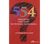 554 preguntas (tipo test) de historia económica (SIN COLECCION)