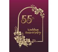 55th Wedding Anniversary Guest Book: Wish Book to collect congratulations, wishes and advices from guests for the couple celebrating their wedding jubilee