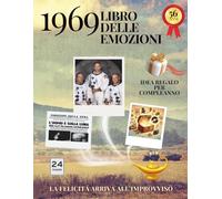 56 anni Libro delle emozioni 1969 Idea regalo compleanno: Un tuffo nei ricordi del passato come originale biglietto di auguri (Anno per Anno: Storie e Ricordi di una Vita)