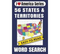 56 States & Territories Word Search: 56 Easy to Read Word Search Puzzles about Tourist Gems, Beautiful Parks and Cities, Regional Cuisine and More - 6 ... - Ideal for Ages 10 to Adult (I Love America)