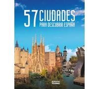 57 Ciudades para descubrir España (Guías Singulares)