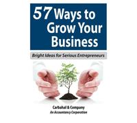 57 Ways to Grow Your Business: Bright Ideas for Serious Entrepreneurs