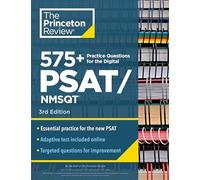 575+ Practice Questions for the Digital PSAT/NMSQT, 3rd Edition: Extra Prep for an Excellent Score (Book + Online) (College Test Preparation)