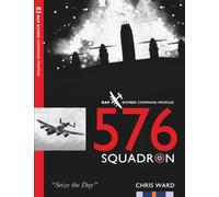 576 Squadron: RAF Bomber Command Squadron Profiles