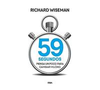 59 Segundos: Piensa un poco para cambiar mucho (Desarrollo personal)