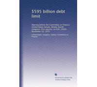 $595 billion debt limit: Hearing before the Committee on Finance, United States Senate, Ninety-fourth Congress, first session, on H.R. 10585, November 12, 1975