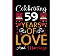 59th Wedding Anniversary Notebook: Fifty-Nine Years Celebration Journal for Husband and Wife - Funny Couples Keepsake Celebrating 59 Years of Marriage