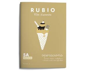 5A Operacions RUBIO | Valencià | +10 anys | Sumar, restar, multiplicar i dividir amb més dificultat | Operacions i Problemes RUBIO (Operacions i Problemes RUBIO (valencià))