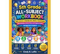 5th Grade All-Subject Workbook: Math • Science • Language Arts • History • Social Studies With Activities, Answer Keys, and Progress Tracker For Ages 10-11 (ACE EDUCATION)