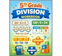 5th Grade Division Workbook: Master Division with Step-by-Step Practice (Grade 5 Math Skills Workbook Series)