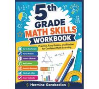 5th Grade Math Skills WorkBook: Practice, Easy Guides, and Review for Confident Math Learning