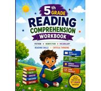 5th Grade Reading Comprehension Workbook: Fiction & Nonfiction Passages, Reading Skills, Vocabulary, and Critical Thinking: Build Reading Confidence ... Practice, Reading Response Activities, a